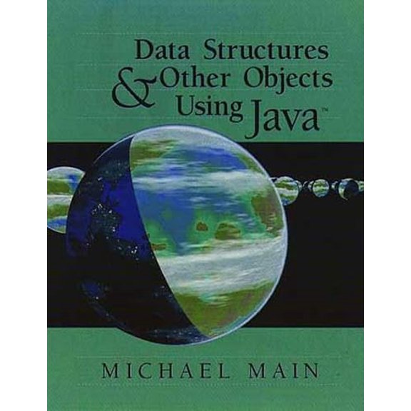 Pre-Owned Data Structures & Other Objects Using Java (Paperback) by Michael Main