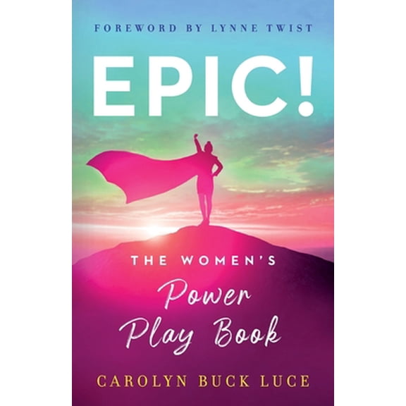 Pre-Owned Epic!: The Women's Power Play Book (Paperback) 1544530501 9781544530505