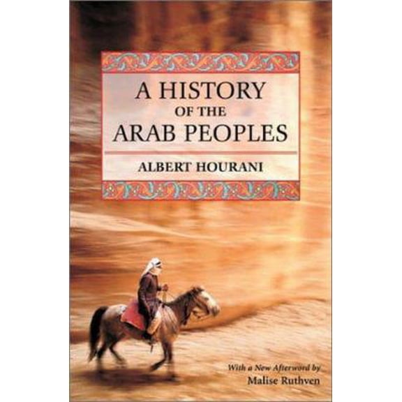 Pre-Owned A History of the Arab Peoples: Second Edition (Hardcover) 0674010175 9780674010178
