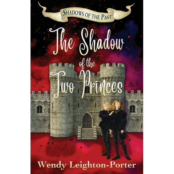 Shadows of the Past The Shadow of the Two Princes, Book 10, (Paperback)