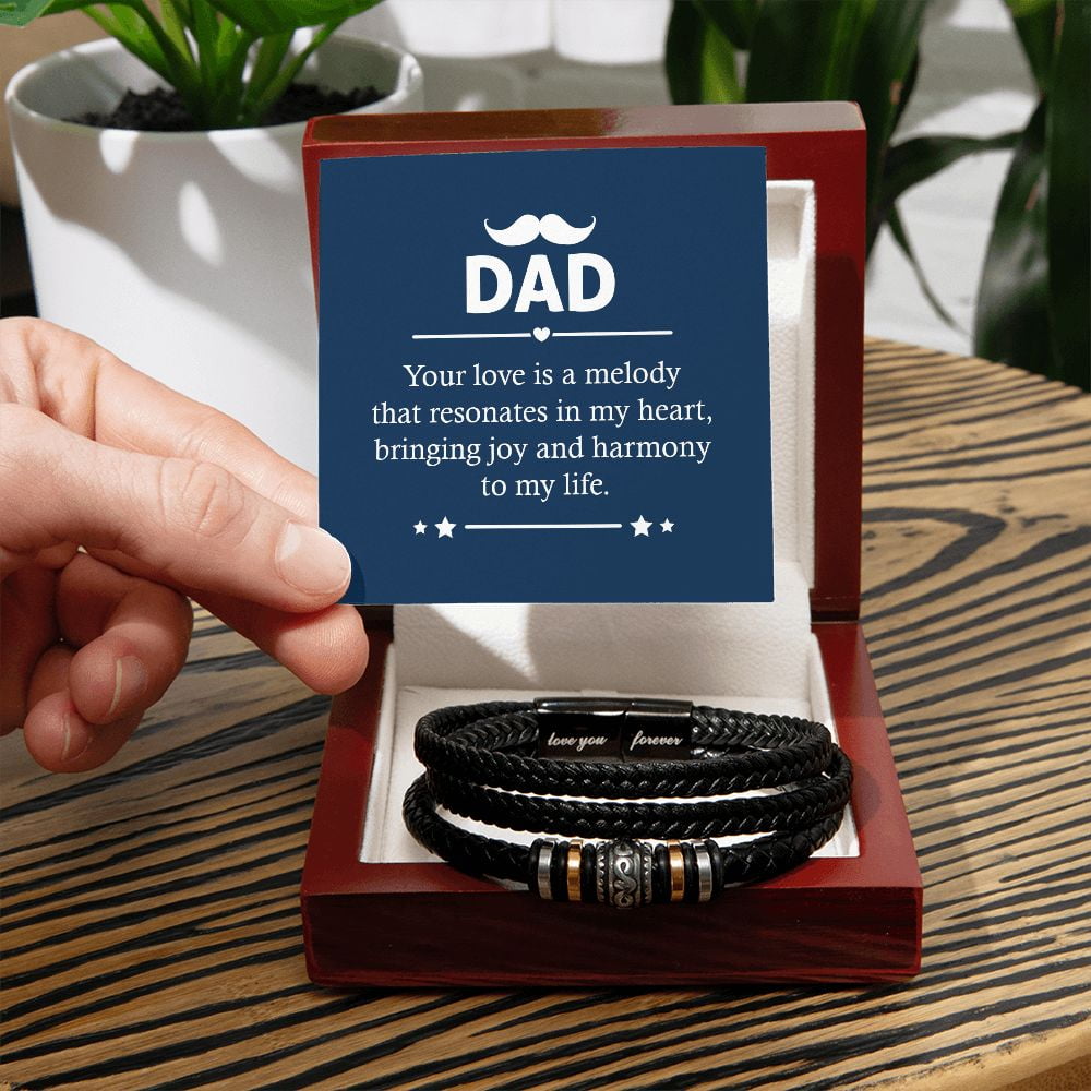 To My Dad Your Love is a Melody Love You Forever Bracelet