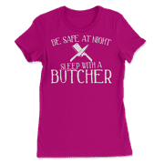 Funny Butcher T-Shirt - Be Safe at Night