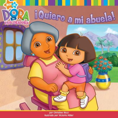Pre-Owned Quiero a mi abuela! / I Love My Abuela! (Dora la Exploradora/Dora the Explorer) (Spanish Edition) (Paperback) 1416971068 9781416971061