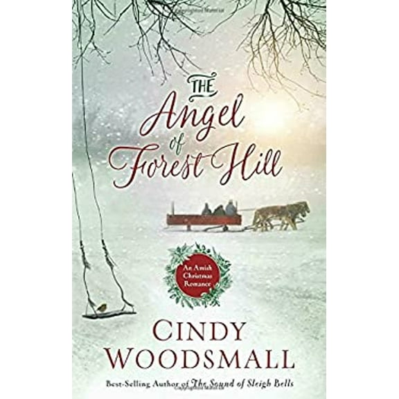 Pre-Owned The Angel of Forest Hill: An Amish Christmas Romance (Hardcover) 1601427050 9781601427052