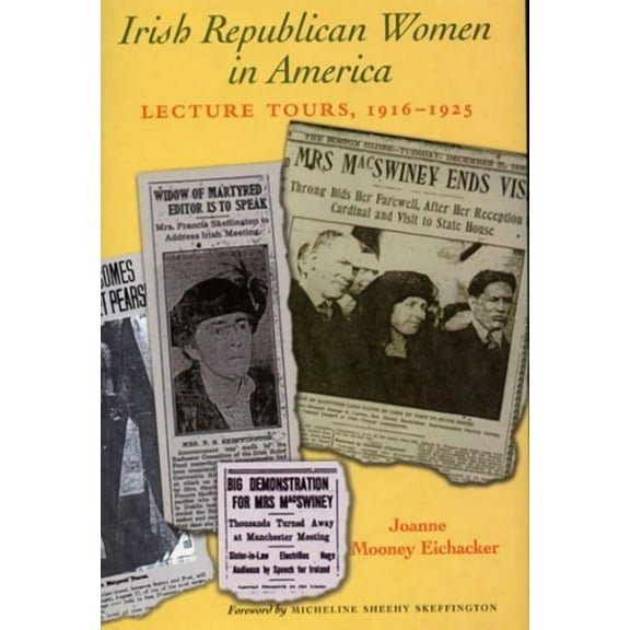 Irish Republican Women in America : Lecture Tours, 1916-1925 (Hardcover)