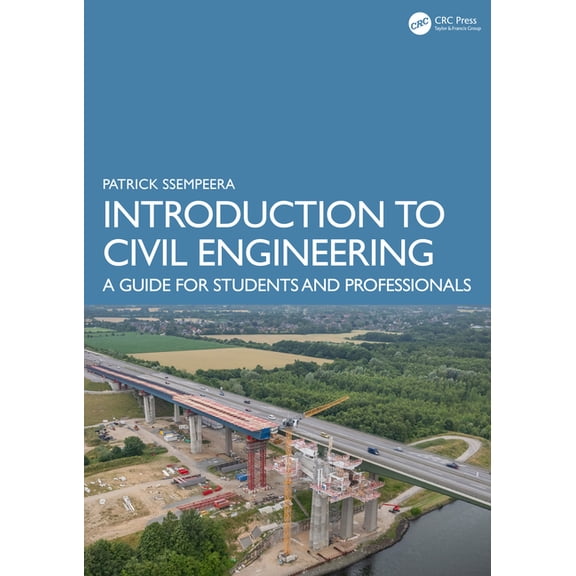 Introduction to Civil Engineering: A Guide for Students and Professionals, (Paperback)
