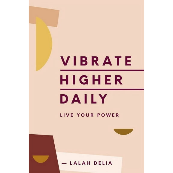 Vibrate Higher Daily: Live Your Power, (Hardcover)