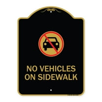 SignMission A-DES-BG-1824-23551 18 x 24 in. Designer Series Sign - No Vehicles on Sidewalk, Black & Gold