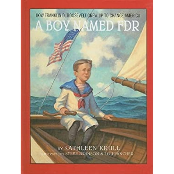 Pre-Owned A Boy Named FDR: How Franklin D. Roosevelt Grew Up to Change America (Unknown) 0375957162 9780375957161