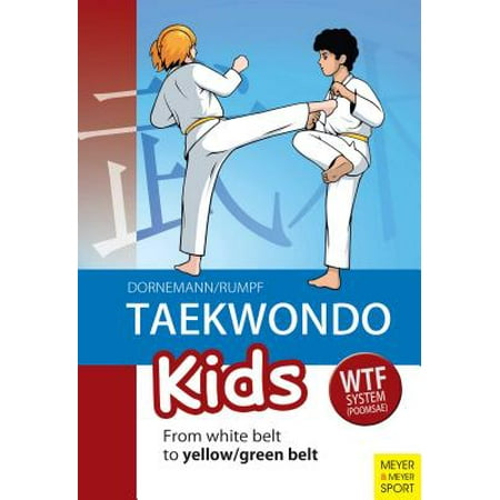 Taekwondo Kids : From White Belt to Yellow/Green Belt