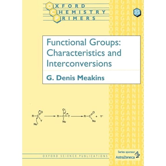 Pre-Owned Functional Groups: Characteristics and Interconversions (Paperback) 0198558678 9780198558675