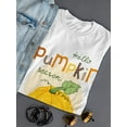 thumbnail image 3 of Hello Pumpkin Season  T-Shirt Women -Image by Shutterstock, Female Medium, 3 of 4