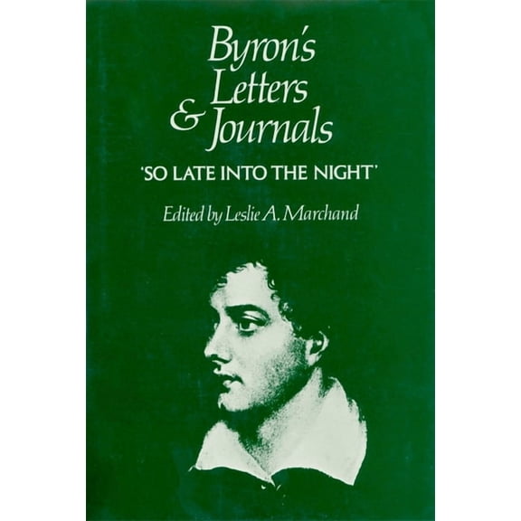 So Late Into the Night, 1815 to 1818 Byron's Letters and Journals, Book V, (Hardcover)