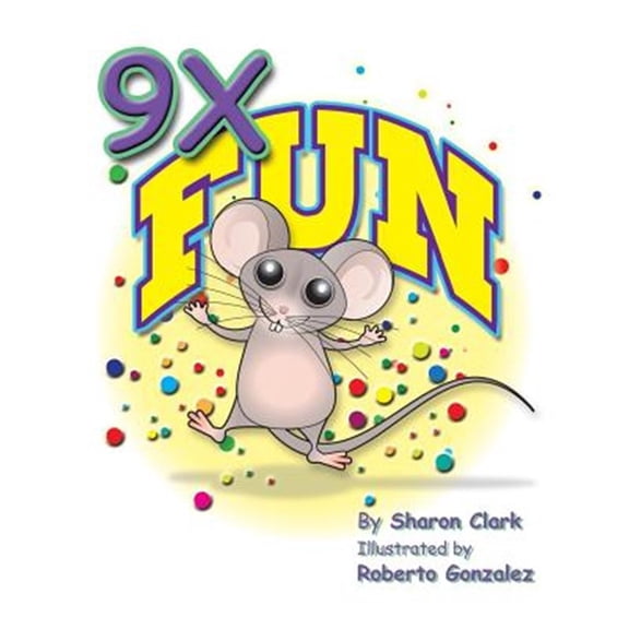 Pre-Owned Educational Science (Math): 9X Fun : A Children's Picture Book That Makes Math Fun, With a Cartoon Story Format To Help Kids Learn The 9X Table; Educational Science (Math) Series (Series #1) (Paperback)