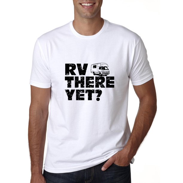 rv there yet tshirt
