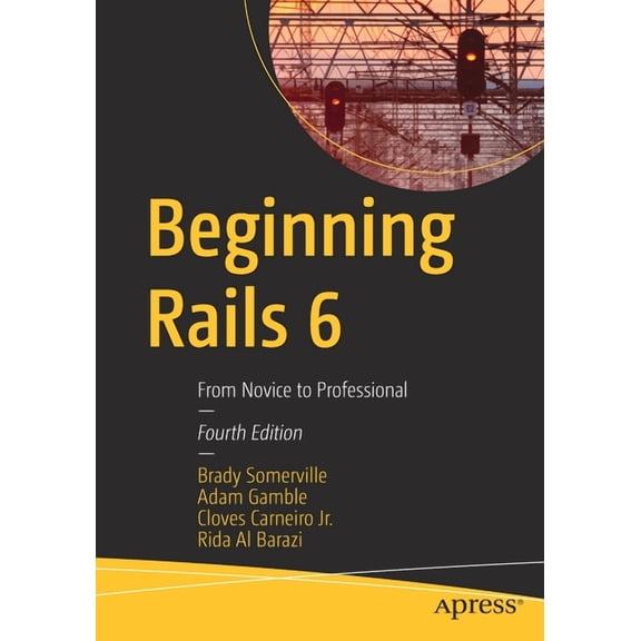 Beginning Rails 6: From Novice to Professional, (Paperback)