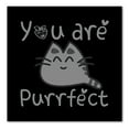 thumbnail image 1 of DistinctInk Custom Bumper Sticker - 6" x 6" Decorative Decal - Black Background - You Are Purrfect, 1 of 2