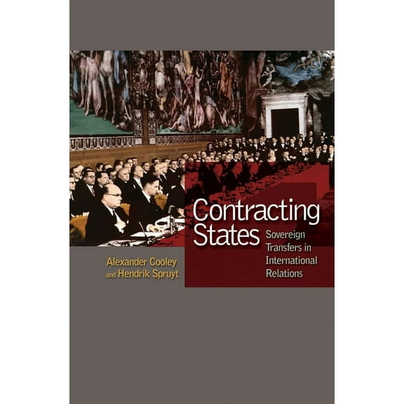 Contracting States: Sovereign Transfers in International Relations, (Paperback)