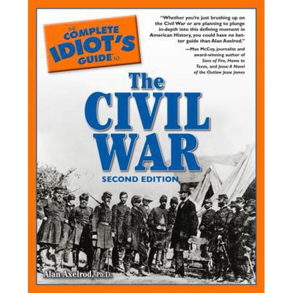 Pre-Owned The Complete Idiot's Guide to the Civil War, 2nd Edition (Paperback) 1592571328 9781592571321