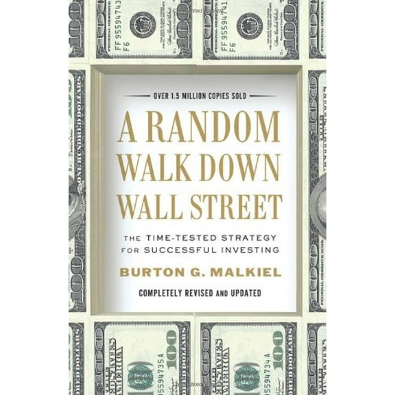 Pre-Owned A Random Walk Down Wall Street: The Time-Tested Strategy for Successful Investing (Hardcover) 0393081435 9780393081435