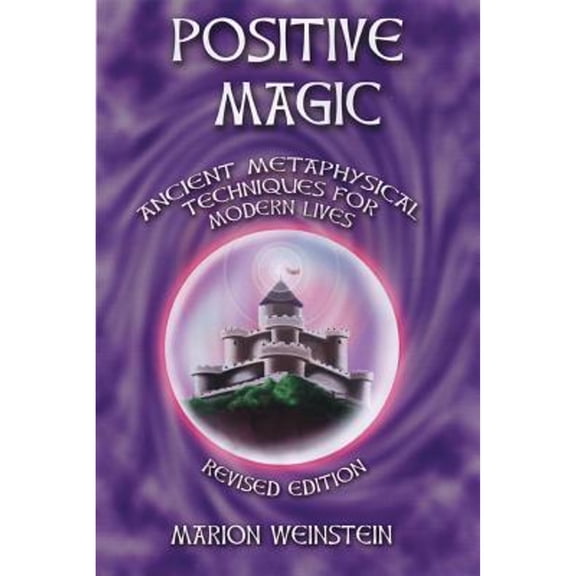 Pre-Owned Positive Magic : Ancient Metaphysical Techniques for Modern Lives (Edition 2) (Paperback)