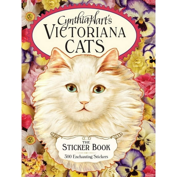 Cynthia Hart's Victoriana Cats: The Sticker Book: 300 Enchanting Stickers, (Hardcover)