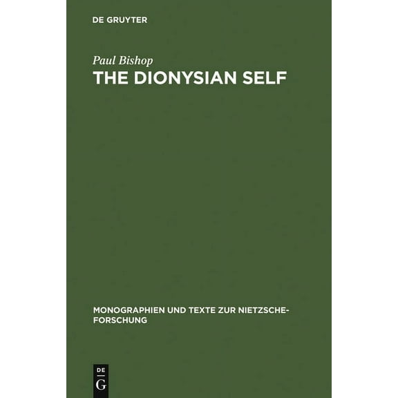 Monographien Und Texte Zur Nietzsche-For The Dionysian Self, Book 30, (Hardcover)