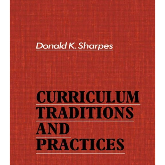 Curriculum Traditions and Practices, (Hardcover)