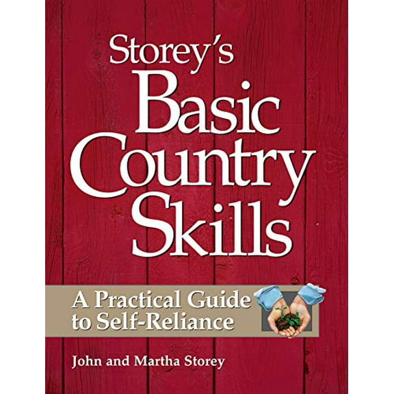 Pre-Owned Storey's Basic Country Skills: A Practical Guide to Self-Reliance Paperback
