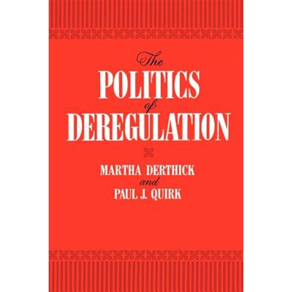 Pre-Owned The Politics of Deregulation (Paperback)