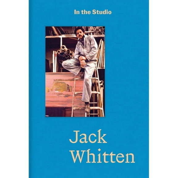 In the Studio: Jack Whitten, (Hardcover)