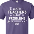 thumbnail image 4 of Inktastic Math Teachers Have Problems T-Shirt, 4 of 5