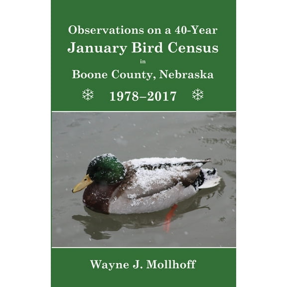 Observations on a 40-Year January Bird Census in Boone County, Nebraska, 1978-2017 (Paperback)