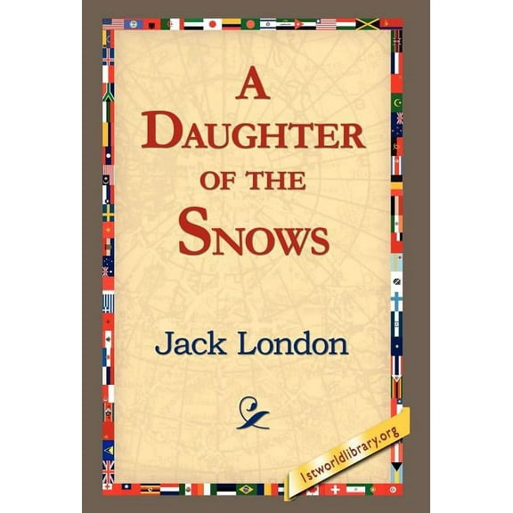A Daughter of the Snows (Hardcover)