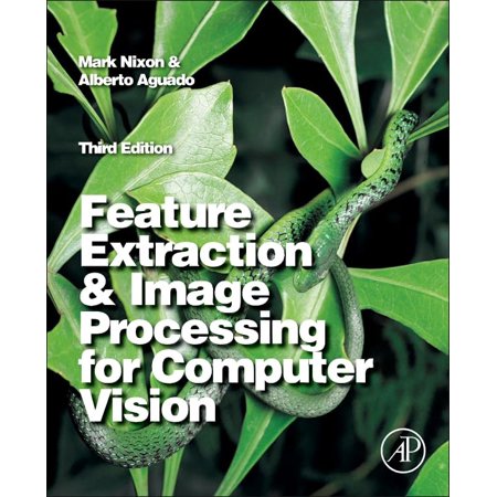Pre-Owned Feature Extraction and Image Processing for Computer Vision (Paperback) 0123965497 9780123965493