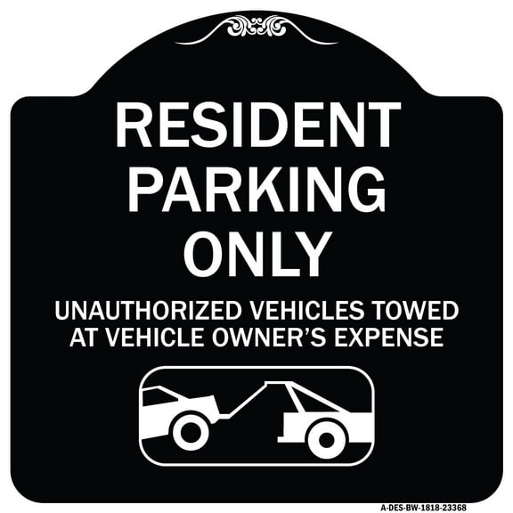 SignMission Designer Series Sign - Parking Restriction Sign Resident Parking Only Unauthorized Vehicles Towed at Owner Expense with Graphic | Black & White 18" X 18" Heavy-Gauge