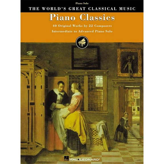 Piano Classics: 40 Original Works by 22 Composers (Paperback) by Hal Leonard Corp (Creator)