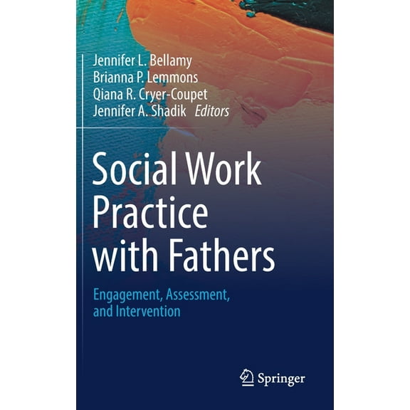 Social Work Practice with Fathers: Engagement, Assessment, and Intervention, (Hardcover)