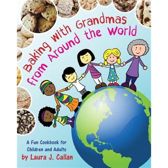 Pre-Owned Baking with Grandmas from Around the World: A Fun Cookbook for Children and Adults Paperback