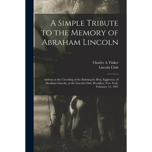 A Simple Tribute to the Memory of Abraham Lincoln (Paperback)