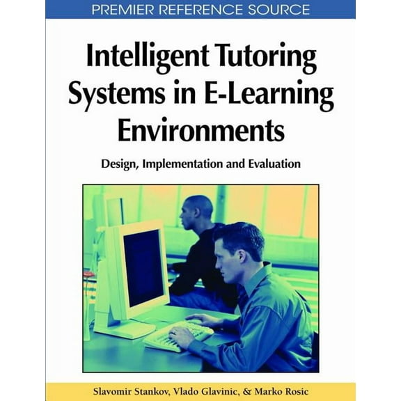 Intelligent Tutoring Systems in E-Learning Environments: Design, Implementation and Evaluation, (Hardcover)