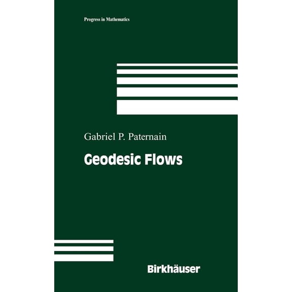 Progress in Mathematics Geodesic Flows, Book 180, (Hardcover)