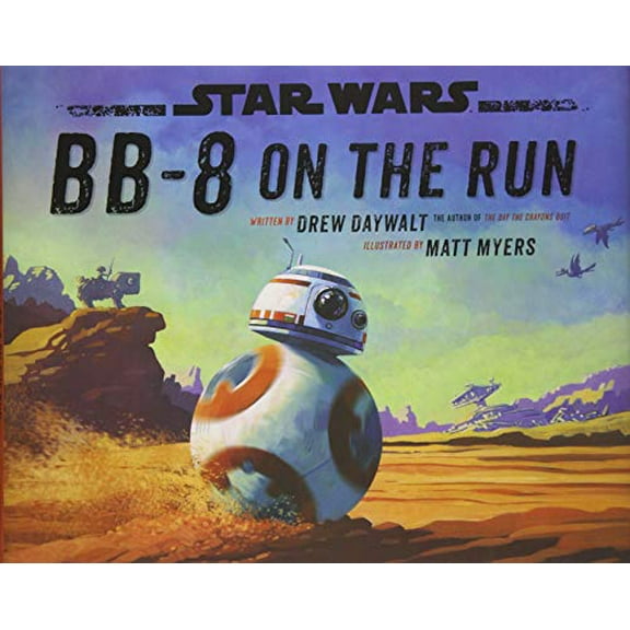 Pre-Owned Star Wars Bb-8 on the Run (Hardcover) by Drew Daywalt