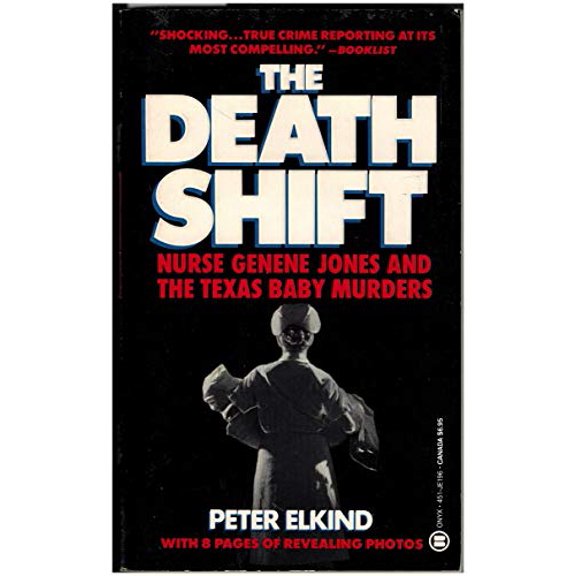 Pre-Owned The Death Shift: The True Story of Nurse Genene and the Texas Baby Murders (Unknown) 0451401964 9780451401960