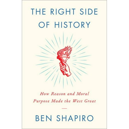 The Right Side of History : How Reason and Moral Purpose Made the West (Best Utility Side By Side)
