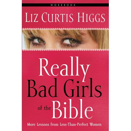 Really Bad Girls of the Bible Workbook (Paperback)