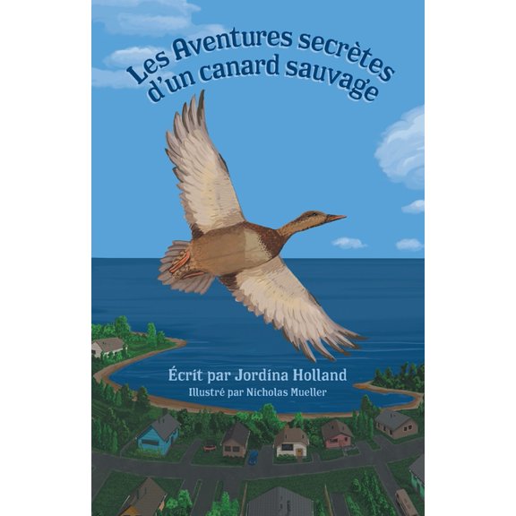 Les Aventures secr?tes d'un canard sauvage