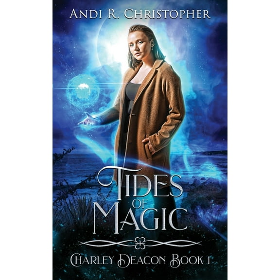 Charley Deacon Tides of Magic, Book 1, (Paperback)