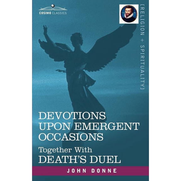 Devotions Upon Emergent Occasions and Death's Duel, (Paperback)