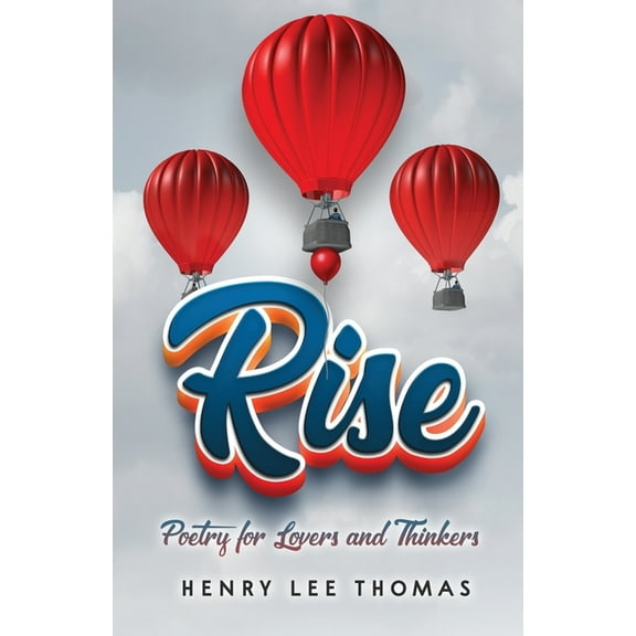 Rise: Poetry for Lovers and Thinkers, (Paperback)